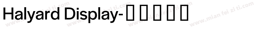 Halyard Display字体转换